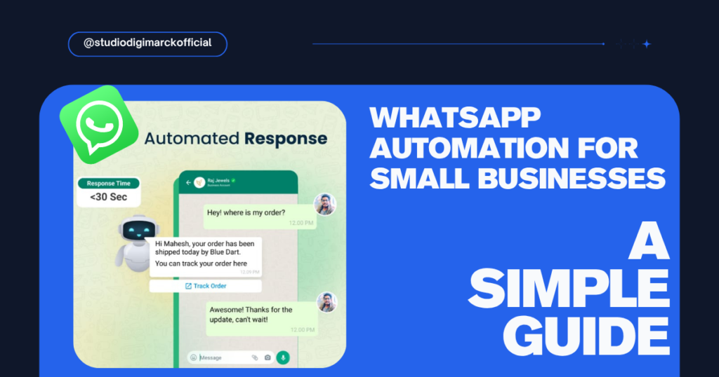 WhatsApp Automation for Small Businesses: A Simple Guide